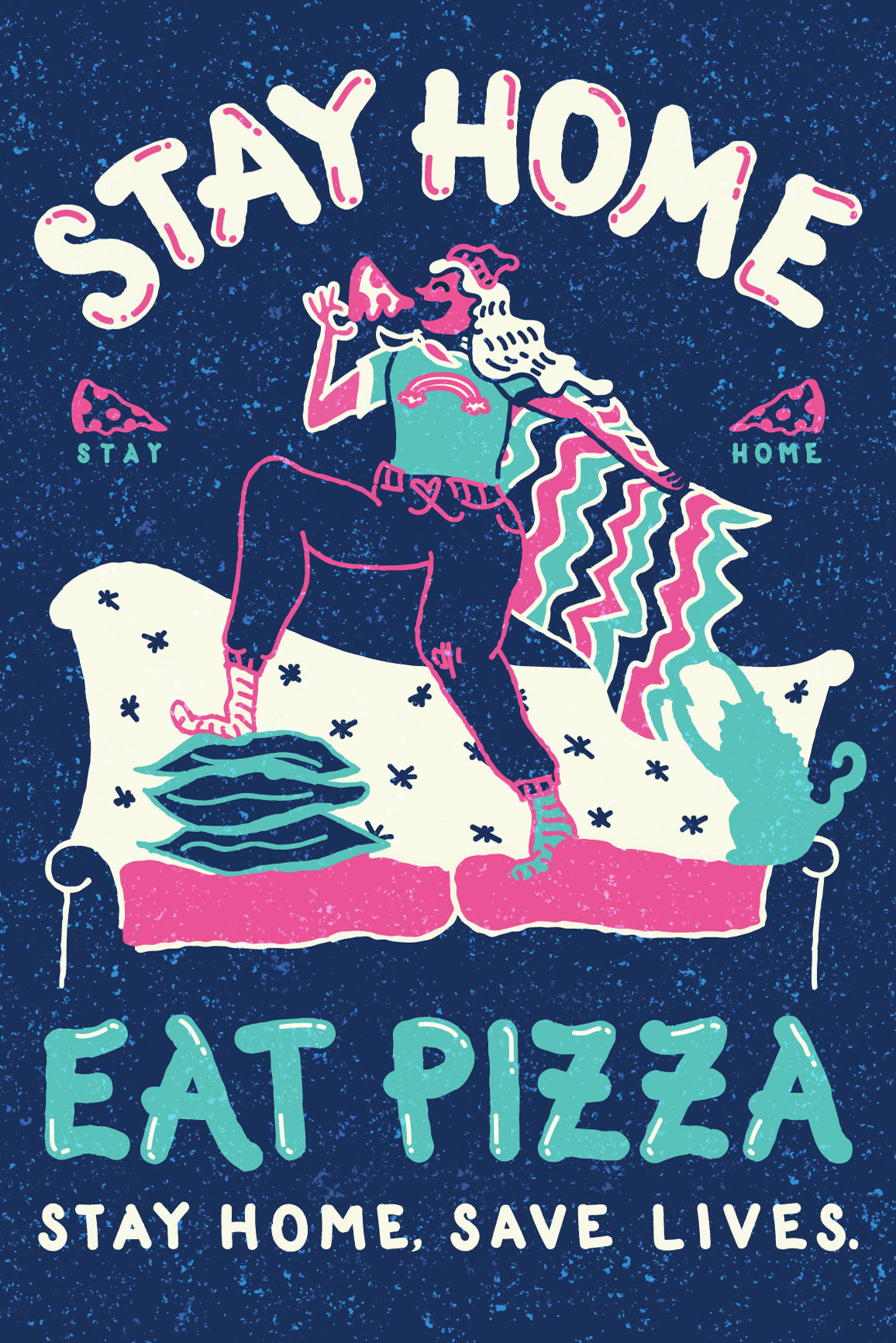 Stay Home Eat Pizza